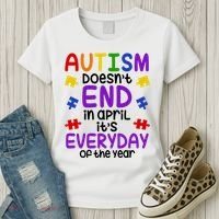 Autism Doesnt End In April Its Everyday Of The Year Women's T-Shirt thumb 3