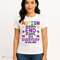 Autism Doesnt End In April Its Everyday Of The Year Women's T-Shirt thumb 4