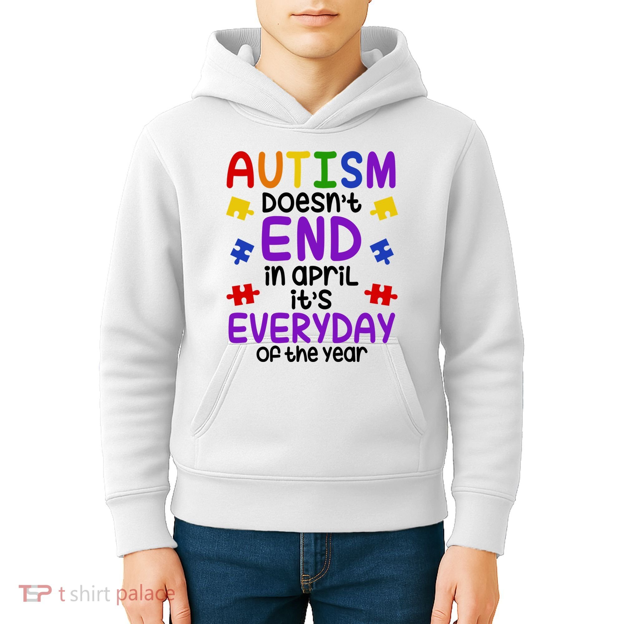 Autism Doesnt End In April Its Everyday Of The Year Kids Hoodie