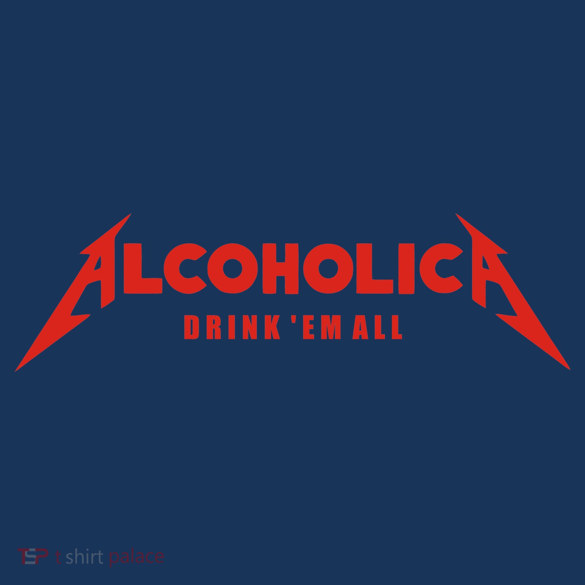 Alcoholica Drink 'Em All Sweatshirt