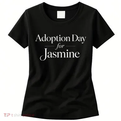 Adoption Day For Jasmine Women's T-Shirt