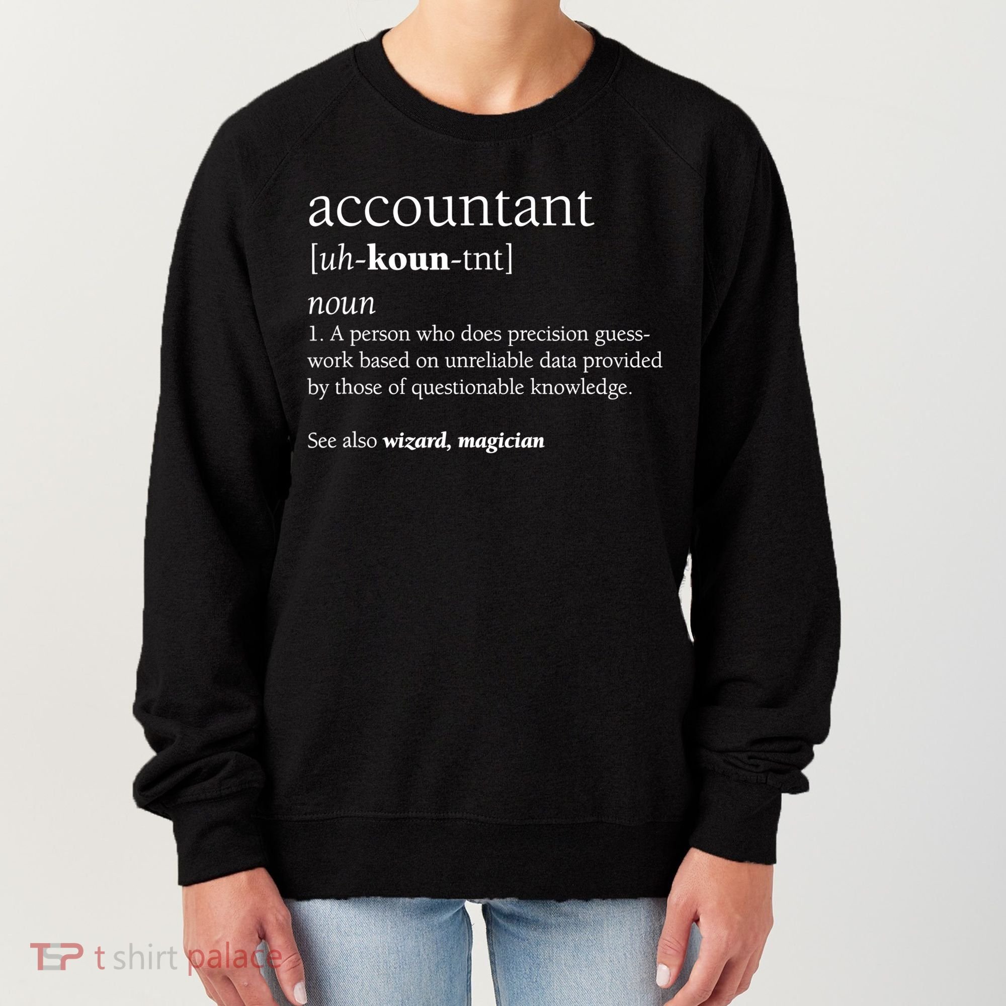 Accountant Definition Funny Accounting Gift TShirt Women's Sweatshirt