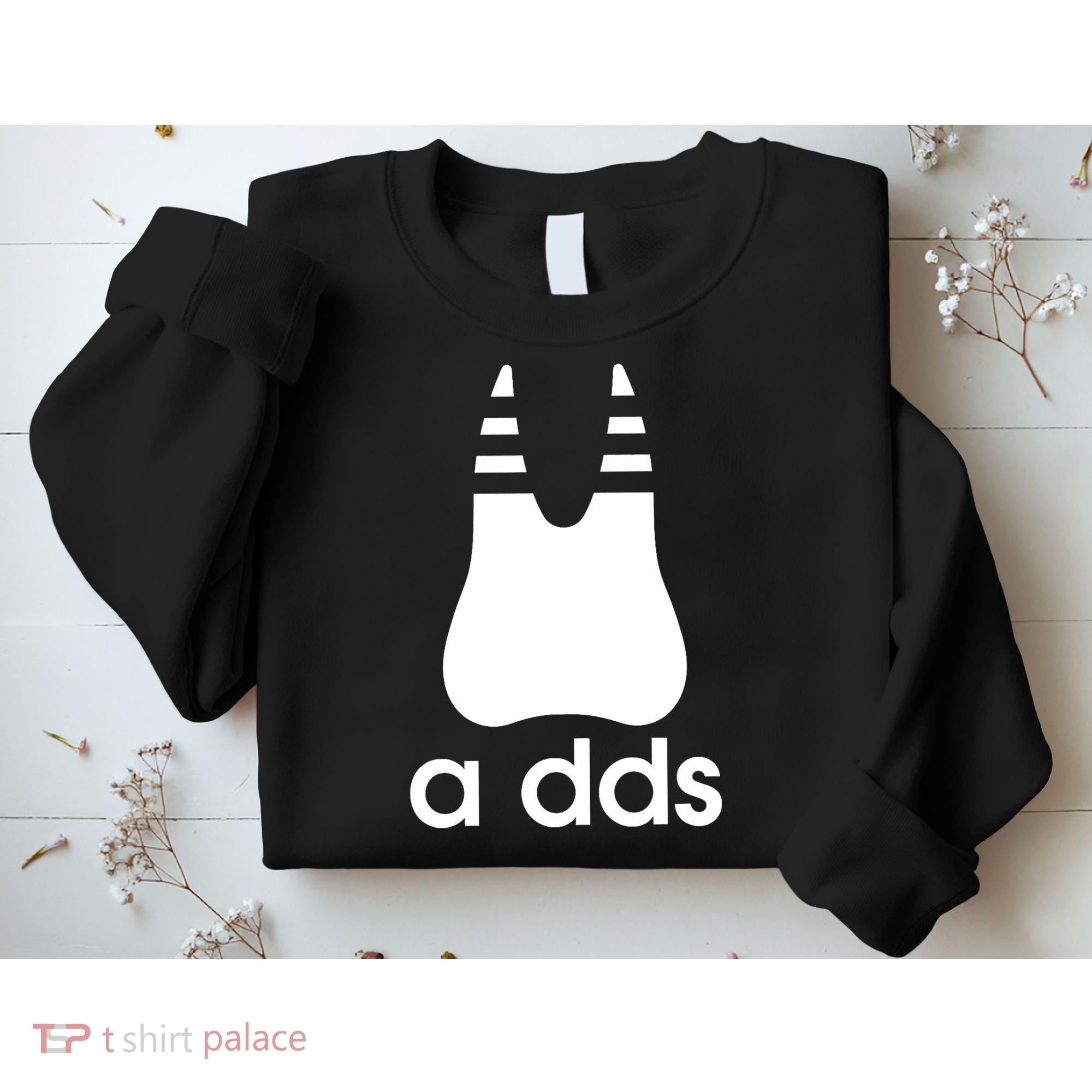 A Dds Funny Dentist Dentistry Dental Medicine Dental Nurse Sweatshirt