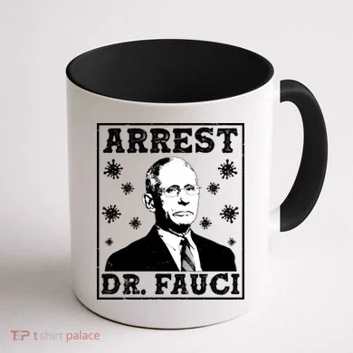 Arrest Dr. Fauci Coffee Mug back