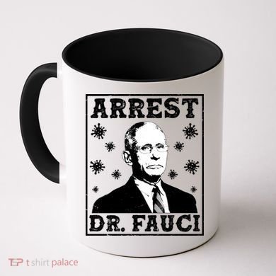Arrest Dr. Fauci Coffee Mug