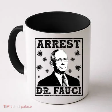 Arrest Dr. Fauci Coffee Mug