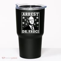 Arrest Dr. Fauci Tumbler thumb 0