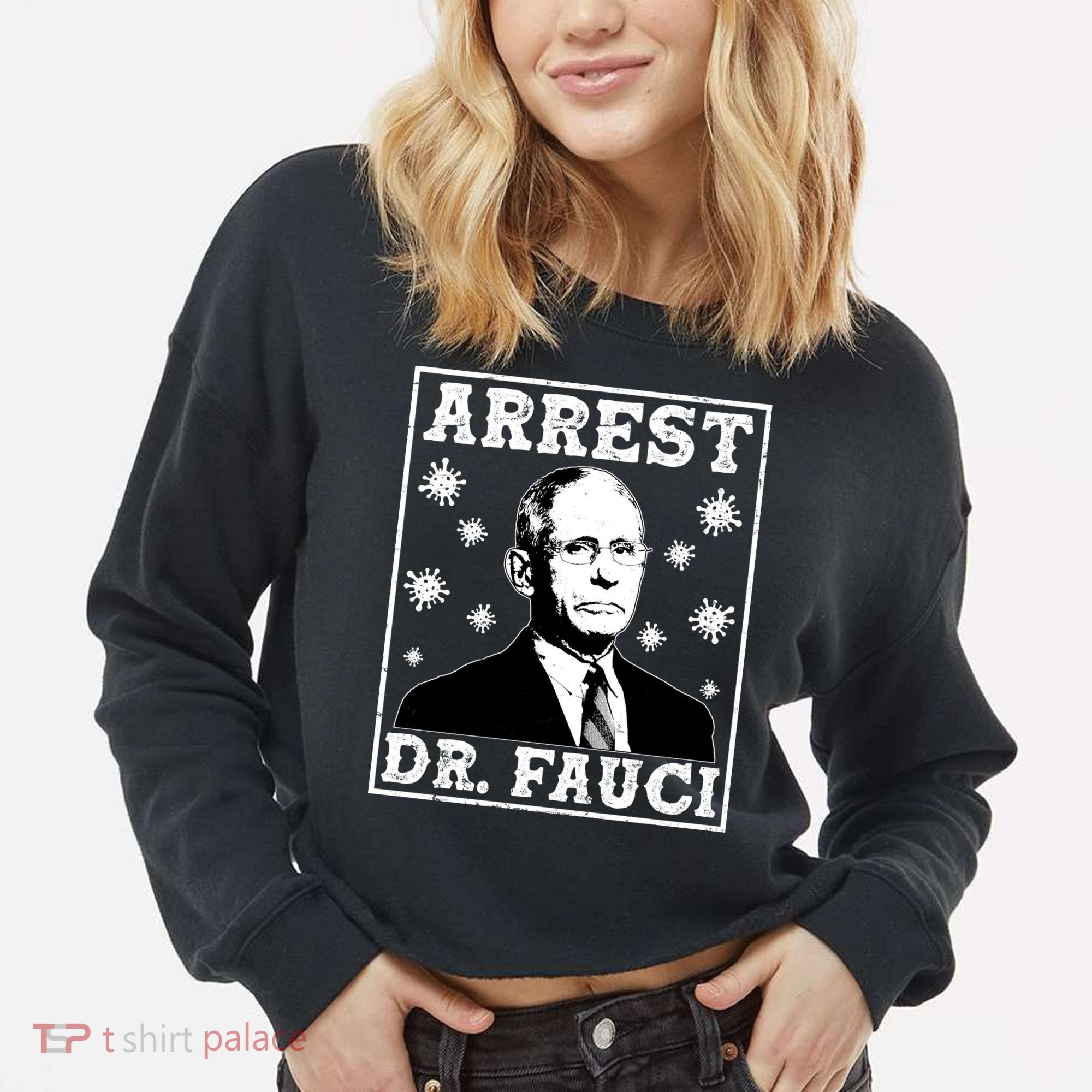 Arrest Dr. Fauci Cropped Pullover Crew