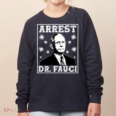 Arrest Dr. Fauci Women's Sweatshirt