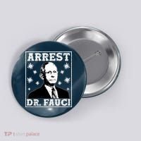 Arrest Dr. Fauci Button thumb 0