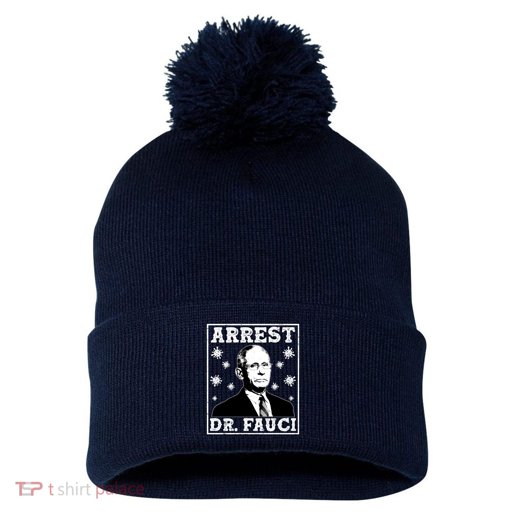 Arrest Dr. Fauci Pom Pom 12in Knit Beanie