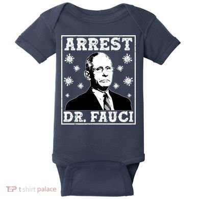 Arrest Dr. Fauci Baby Bodysuit