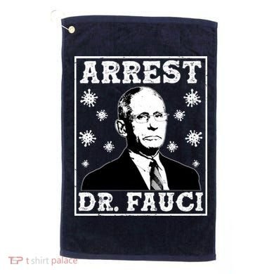 Arrest Dr. Fauci Golf Towel