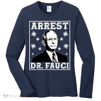 Arrest Dr. Fauci Women's Long Sleeve Shirt
