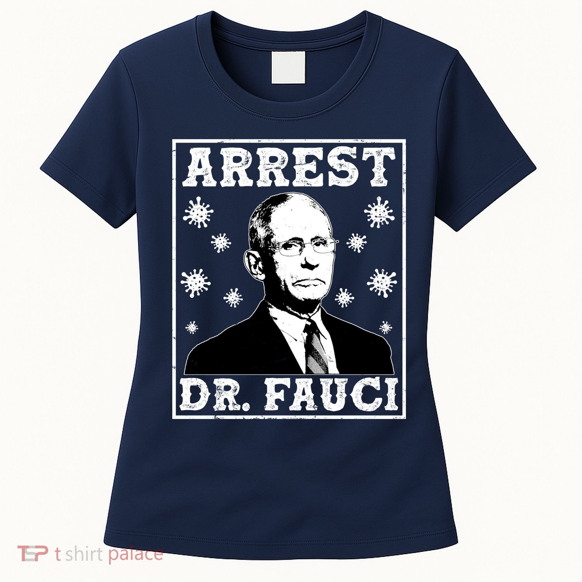 Arrest Dr. Fauci Women's T-Shirt