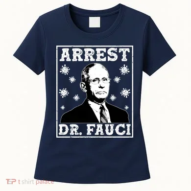 Arrest Dr. Fauci Women's T-Shirt