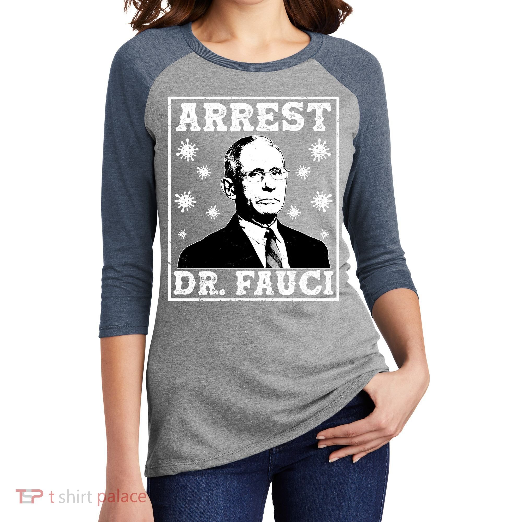 Arrest Dr. Fauci Women's Tri-Blend 3/4-Sleeve Raglan Shirt