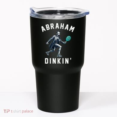 Abraham Dinkin Funny Pickleball Player Tumbler