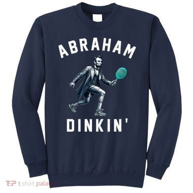 Abraham Dinkin Funny Pickleball Player Sweatshirt