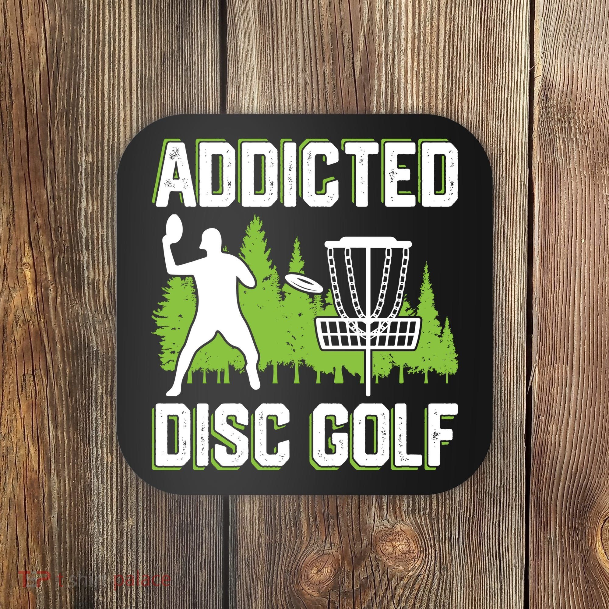 Addicted Disc Golf Tree Frisbee Golf Lovers Gift Coaster