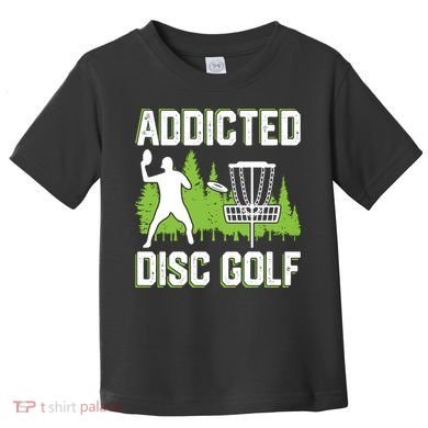 Addicted Disc Golf Tree Frisbee Golf Lovers Gift Toddler T-Shirt