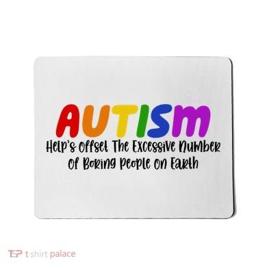 Autism Definition Helps Offset The Excessive Number Of Boring People On Earth Mousepad