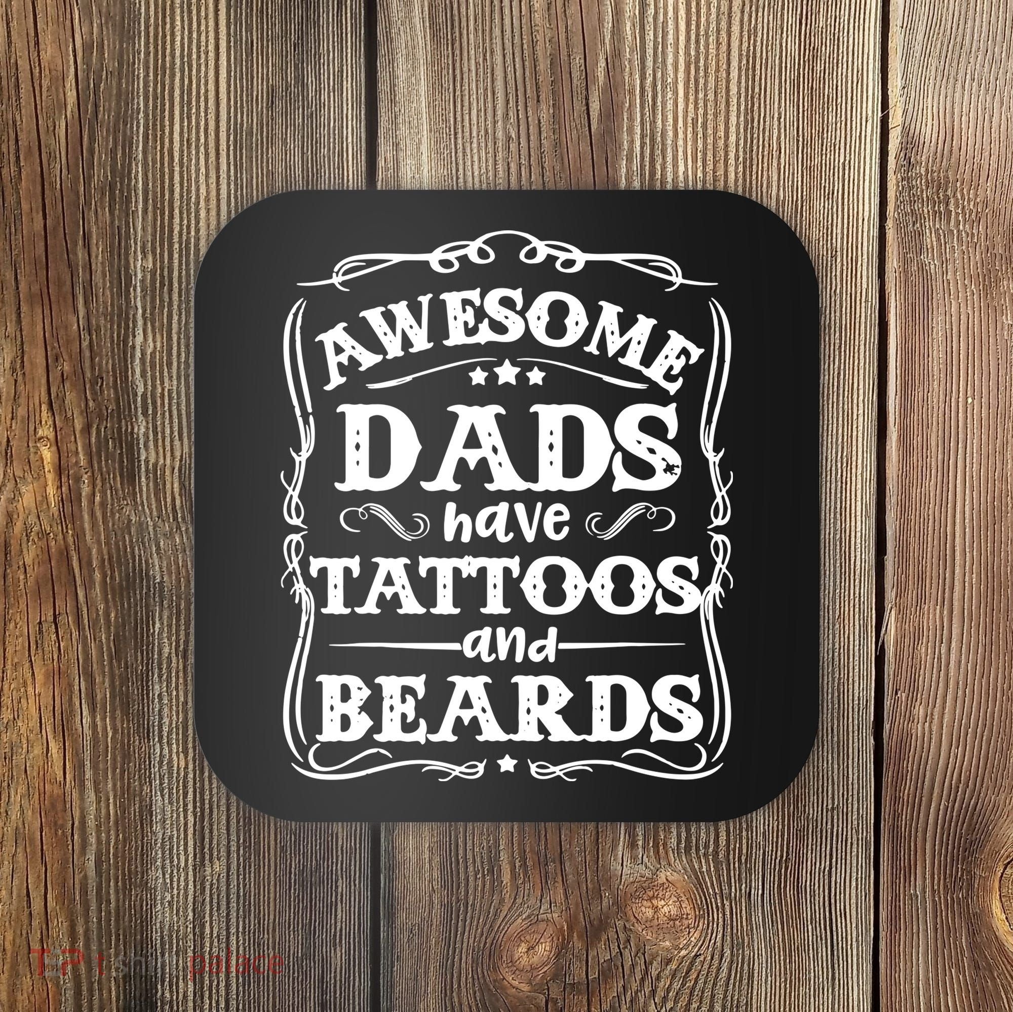 Awesome Dads Have Beards And Tattoos Funny Coaster