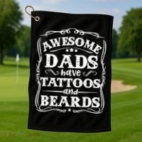 Awesome Dads Have Beards And Tattoos Funny Golf Towel thumb 1