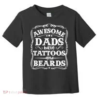 Awesome Dads Have Beards And Tattoos Funny Toddler T-Shirt thumb 0