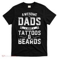 Awesome Dads Have Tattoos And Beards Gift Funny FatherS Day T-Shirt thumb 0