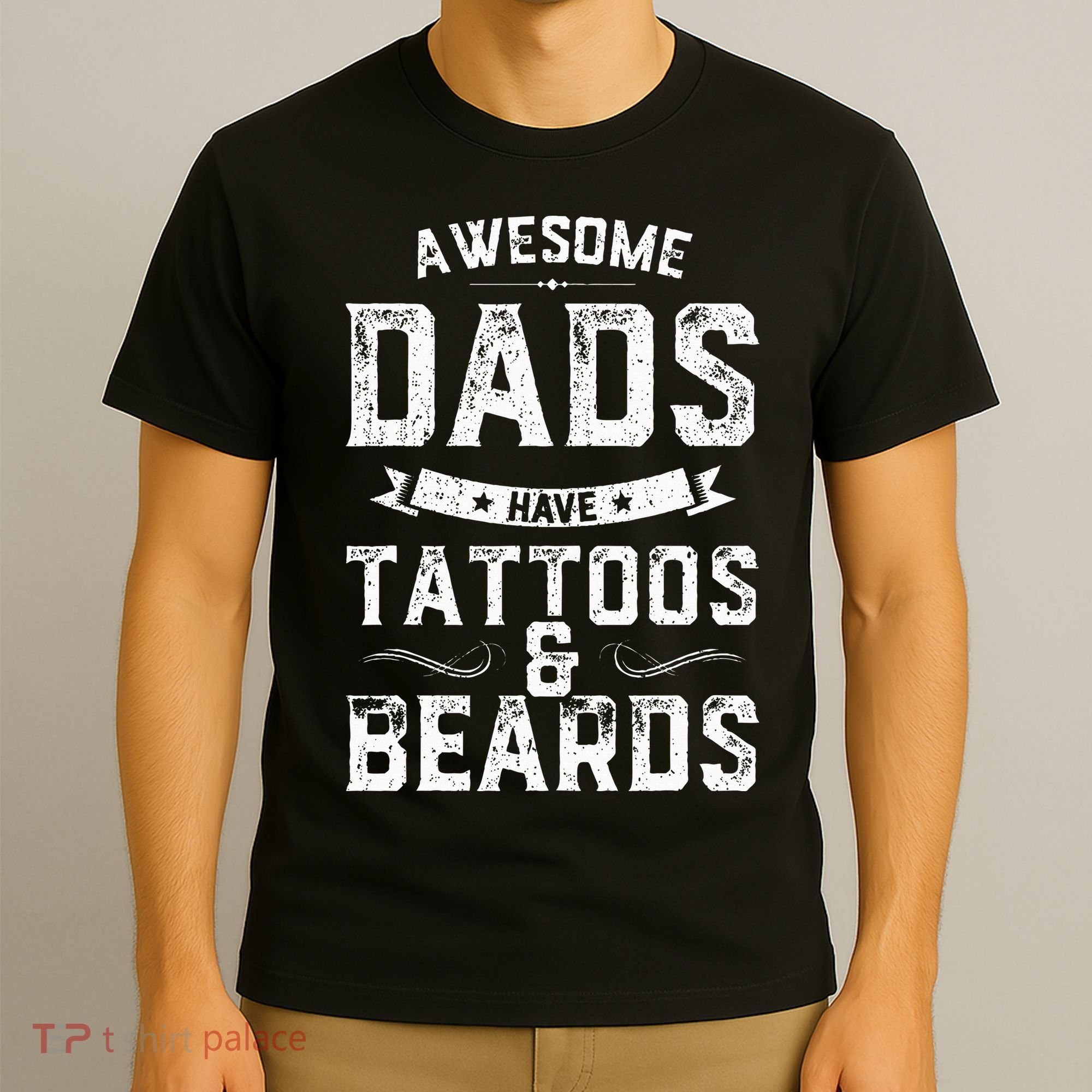 Awesome Dads Have Tattoos And Beards Gift Funny FatherS Day T-Shirt