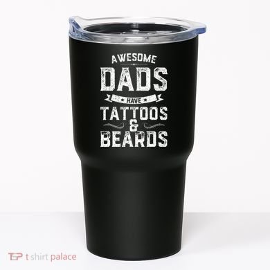 Awesome Dads Have Tattoos And Beards Gift Funny FatherS Day Tumbler