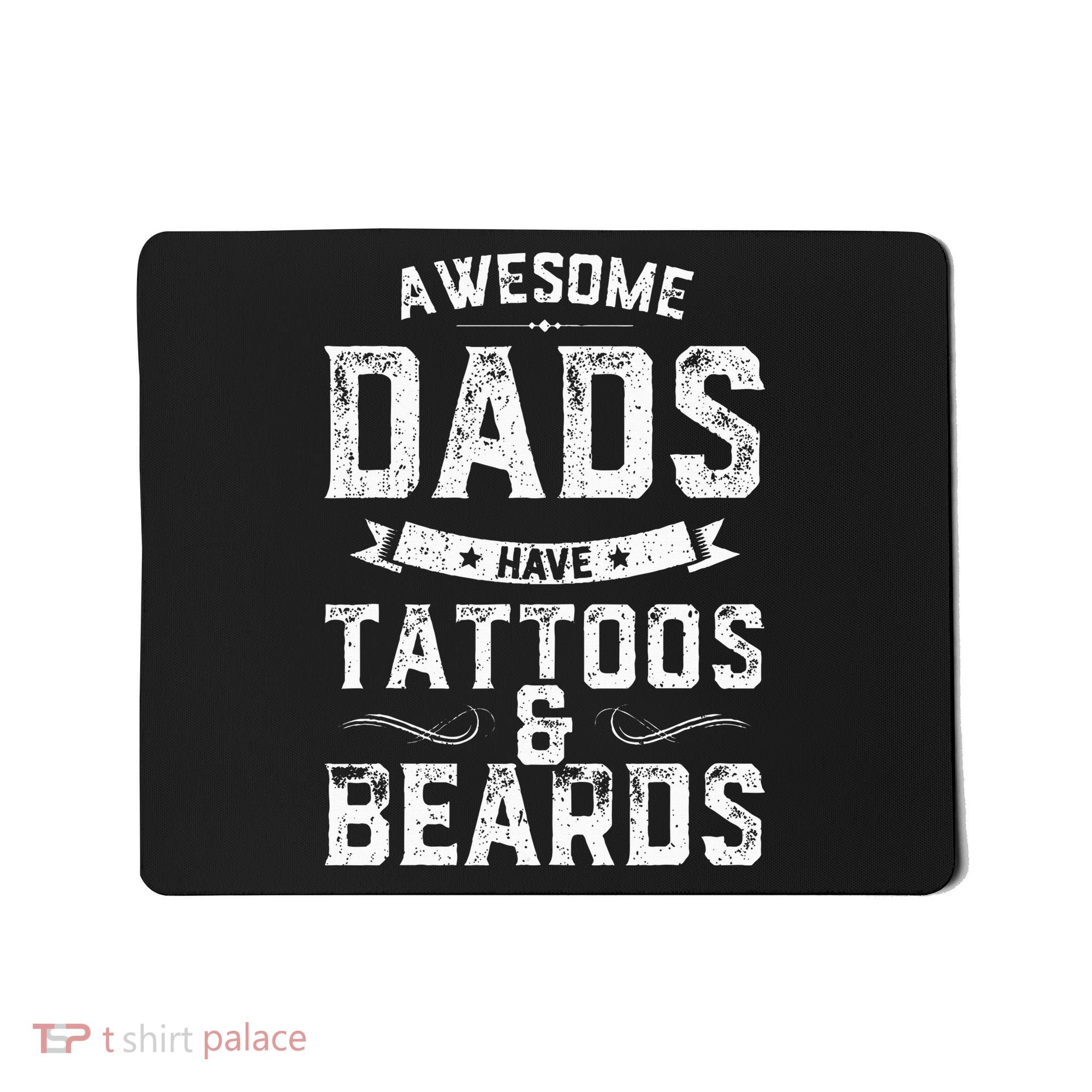 Awesome Dads Have Tattoos And Beards Gift Funny FatherS Day Mousepad