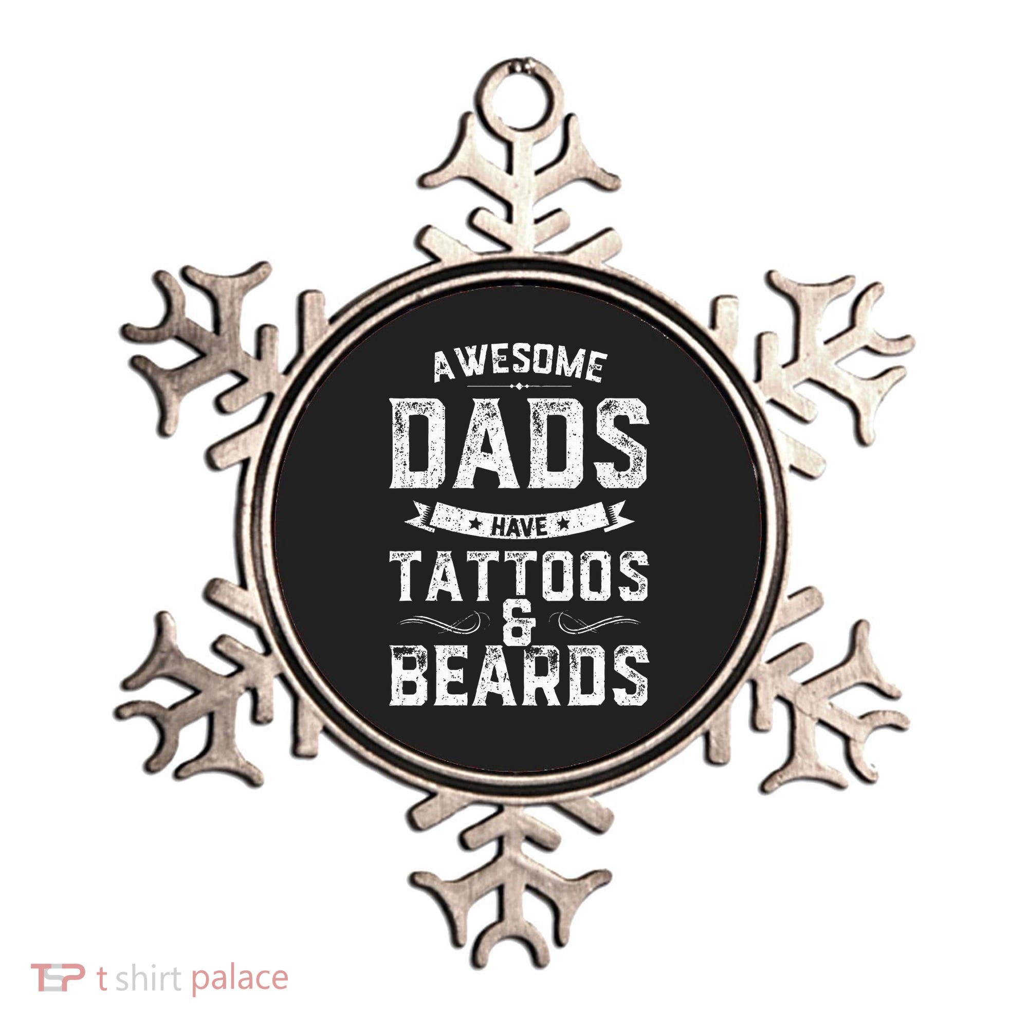 Awesome Dads Have Tattoos And Beards Gift Funny FatherS Day Ornament
