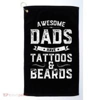 Awesome Dads Have Tattoos And Beards Gift Funny FatherS Day Golf Towel thumb 0