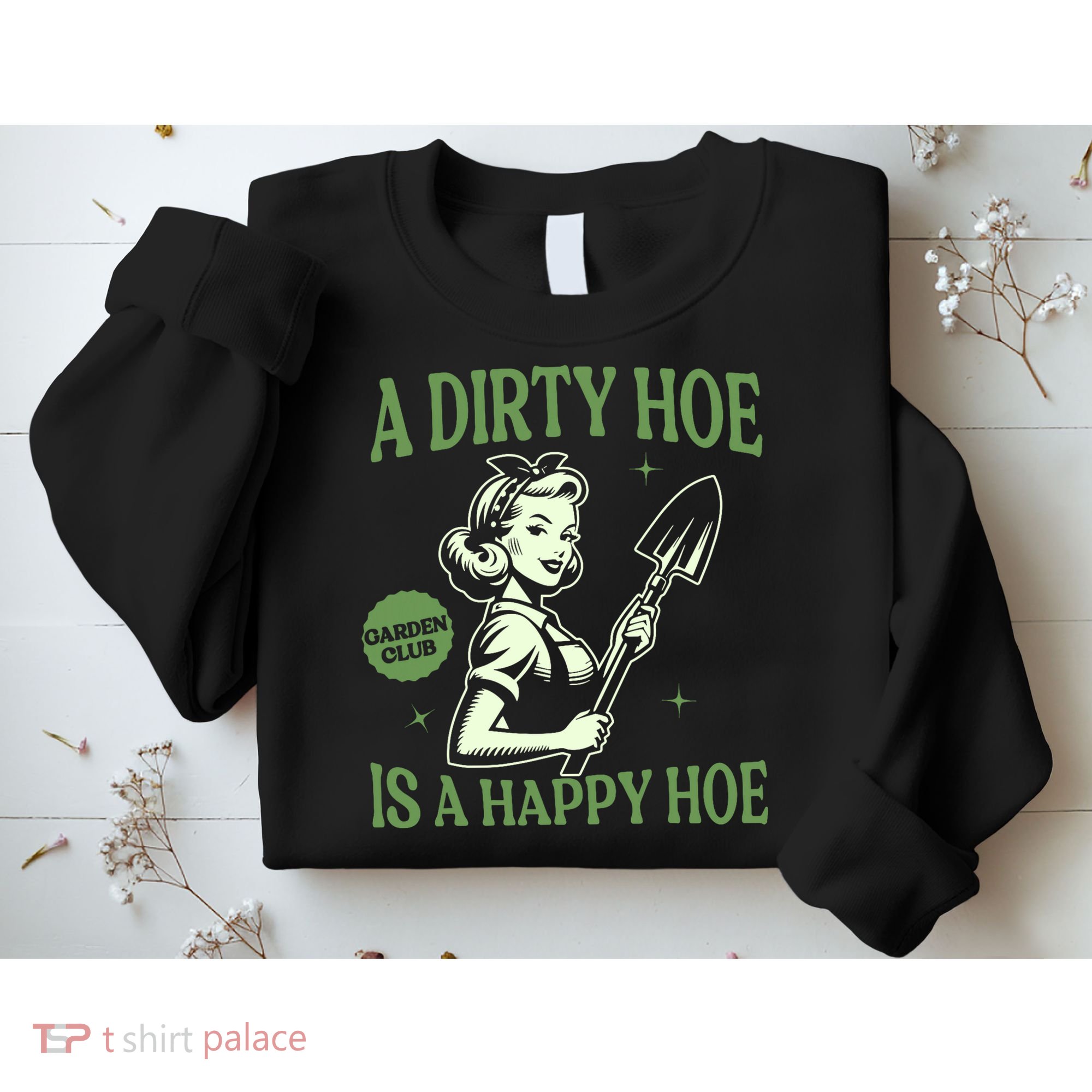 A Dirty Hoe Is A Happy Hoe Funny Gardening Plant Lover Women Sweatshirt