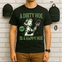 A Dirty Hoe Is A Happy Hoe Funny Gardening Plant Lover Women T-Shirt thumb 6