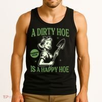 A Dirty Hoe Is A Happy Hoe Funny Gardening Plant Lover Women Tank Top thumb 3
