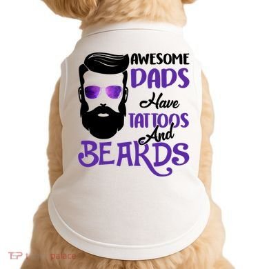 Awesome Dads Have Tattoos And Beards Doggie Tank