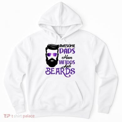 Awesome Dads Have Tattoos And Beards Hoodie
