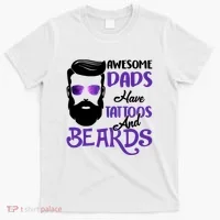 Awesome Dads Have Tattoos And Beards T-Shirt thumb 0