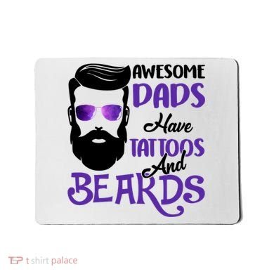 Awesome Dads Have Tattoos And Beards Mousepad