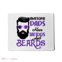 Awesome Dads Have Tattoos And Beards Mousepad thumb 0