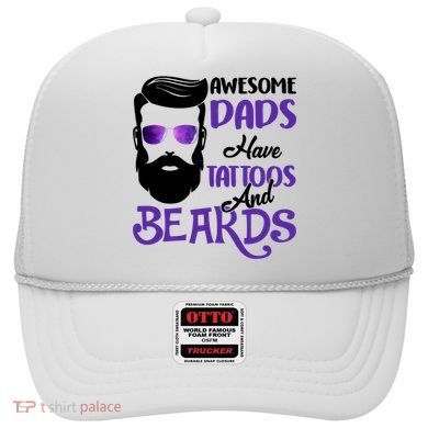 Awesome Dads Have Tattoos And Beards Hat