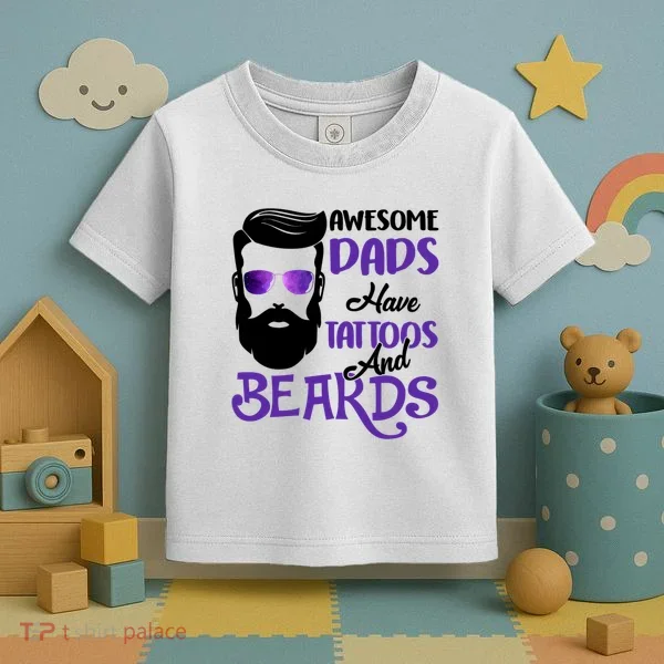 Awesome Dads Have Tattoos And Beards Toddler T-Shirt