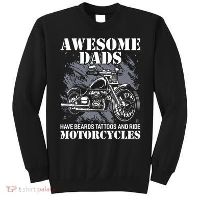 Awesome Dads Have Tattoo Beards Ride Motorcycles Fathers Day Sweatshirt