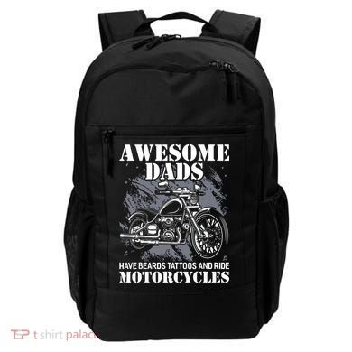 Awesome Dads Have Tattoo Beards Ride Motorcycles Fathers Day Backpack