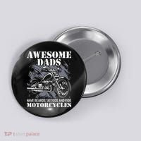 Awesome Dads Have Tattoo Beards Ride Motorcycles Fathers Day Button thumb 0