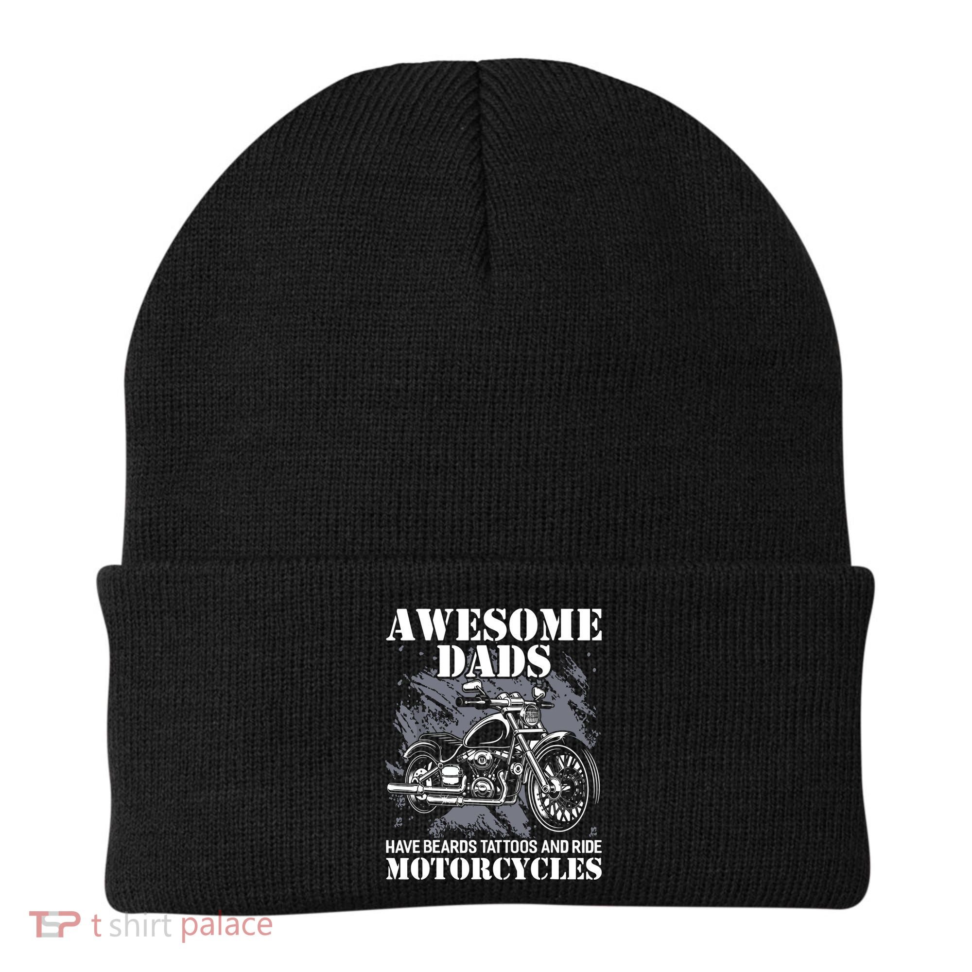 Awesome Dads Have Tattoo Beards Ride Motorcycles Fathers Day Beanie