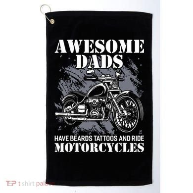 Awesome Dads Have Tattoo Beards Ride Motorcycles Fathers Day Golf Towel
